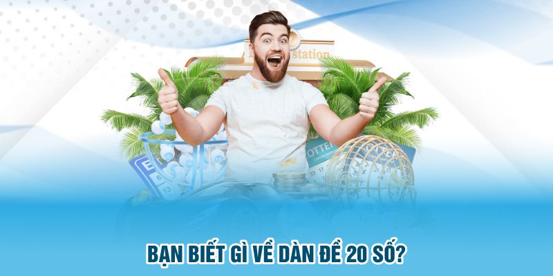 Bạn biết gì về dàn đề 20 số?