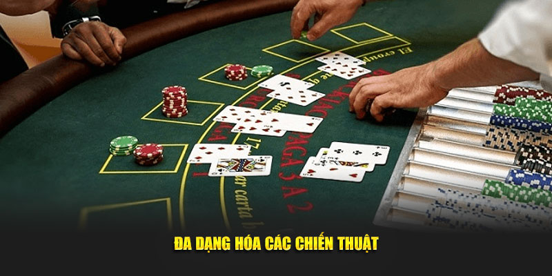 Đa dạng hóa các chiến thuật