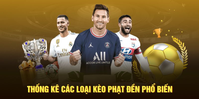 Thống kê các loại kèo phạt đền phổ biến